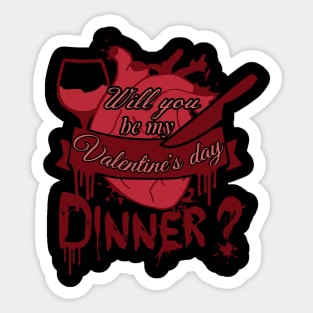 Will you be my Valentine's day DINNER? Sticker